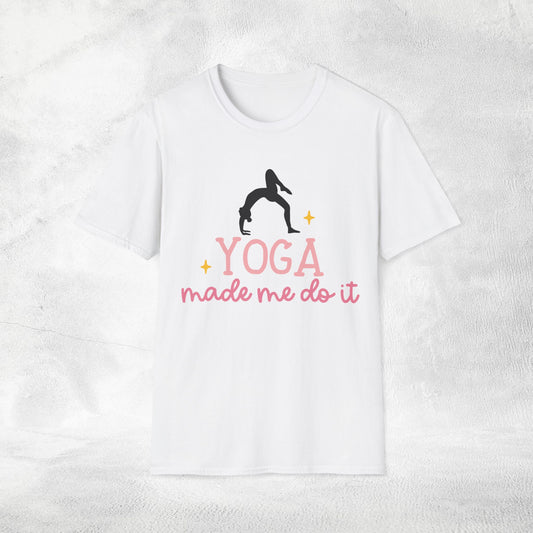 Womens Yoga shirt yoga made me do it