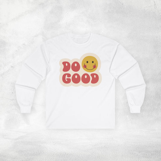 Women's Long Sleeve Tee do good