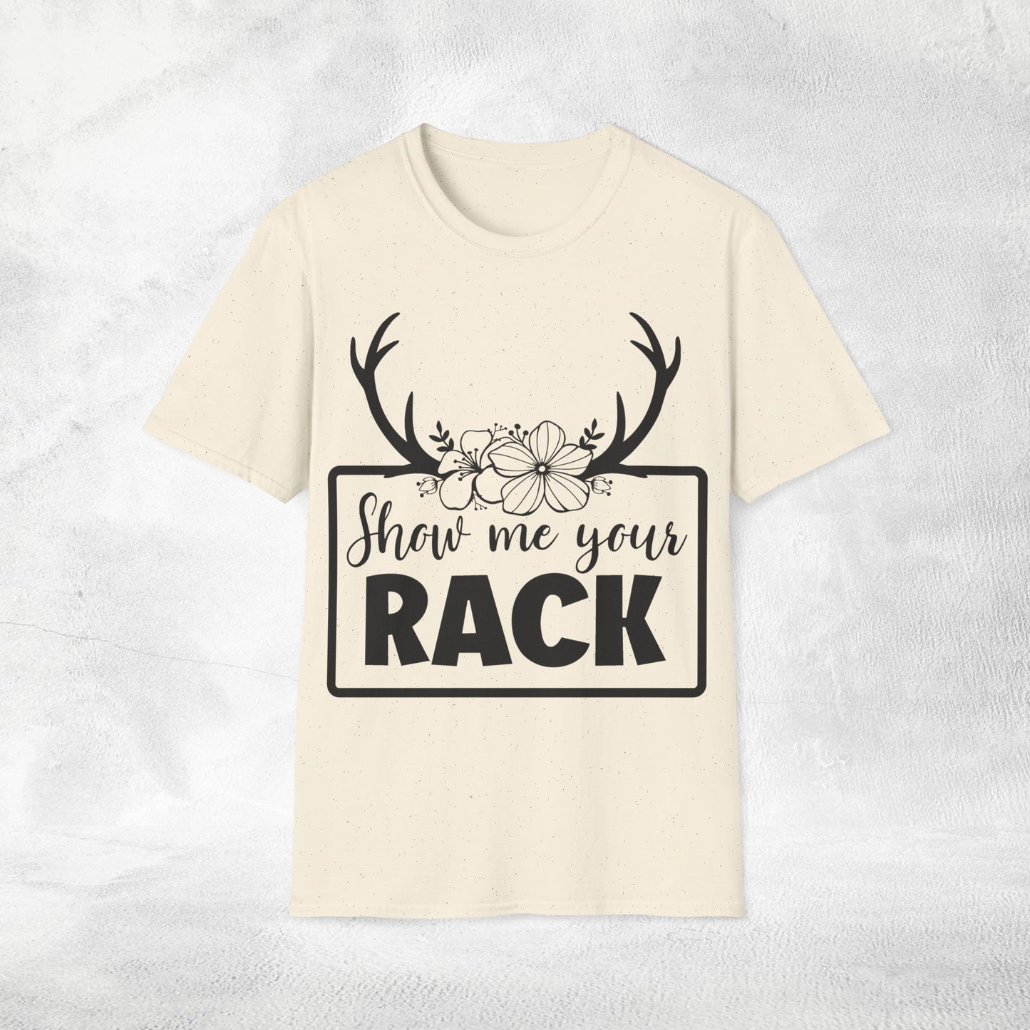 Unisex hunting shirt more show me your rack