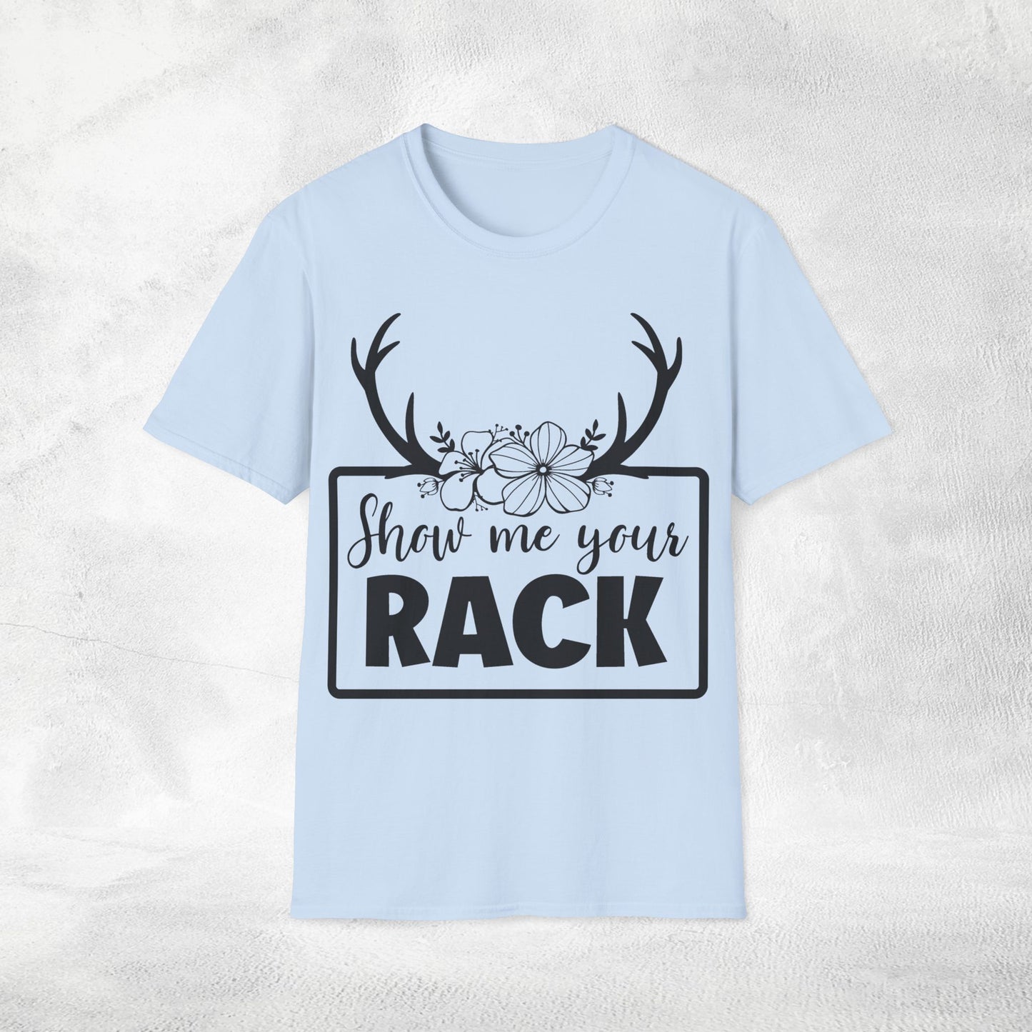Unisex hunting shirt more show me your rack