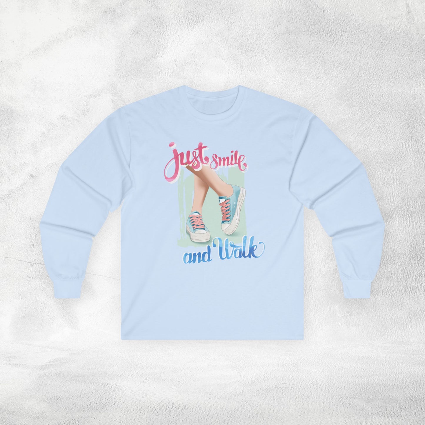 Womens Long Sleeve just smile and walk