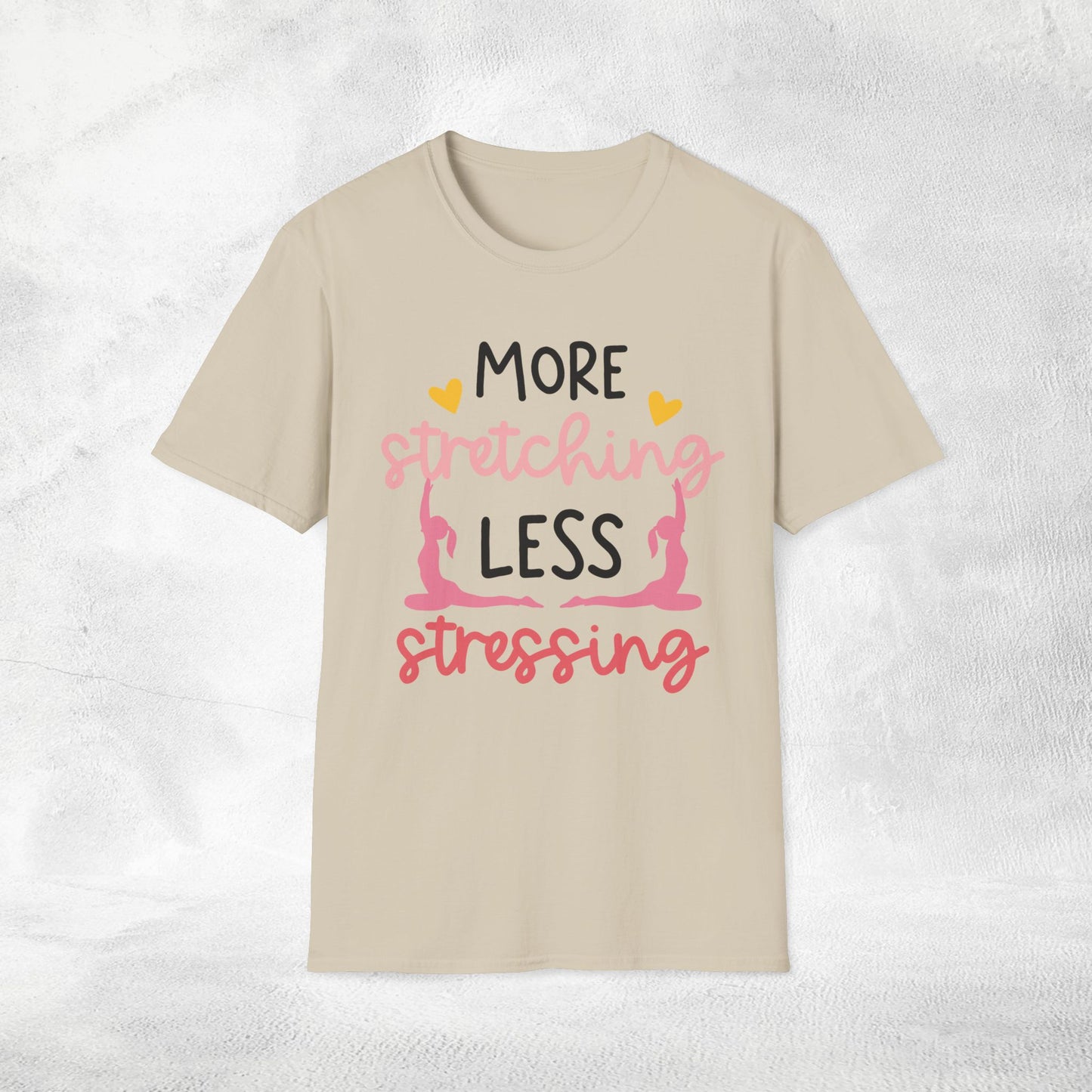 Womens Yoga shirt more stretching less stressing