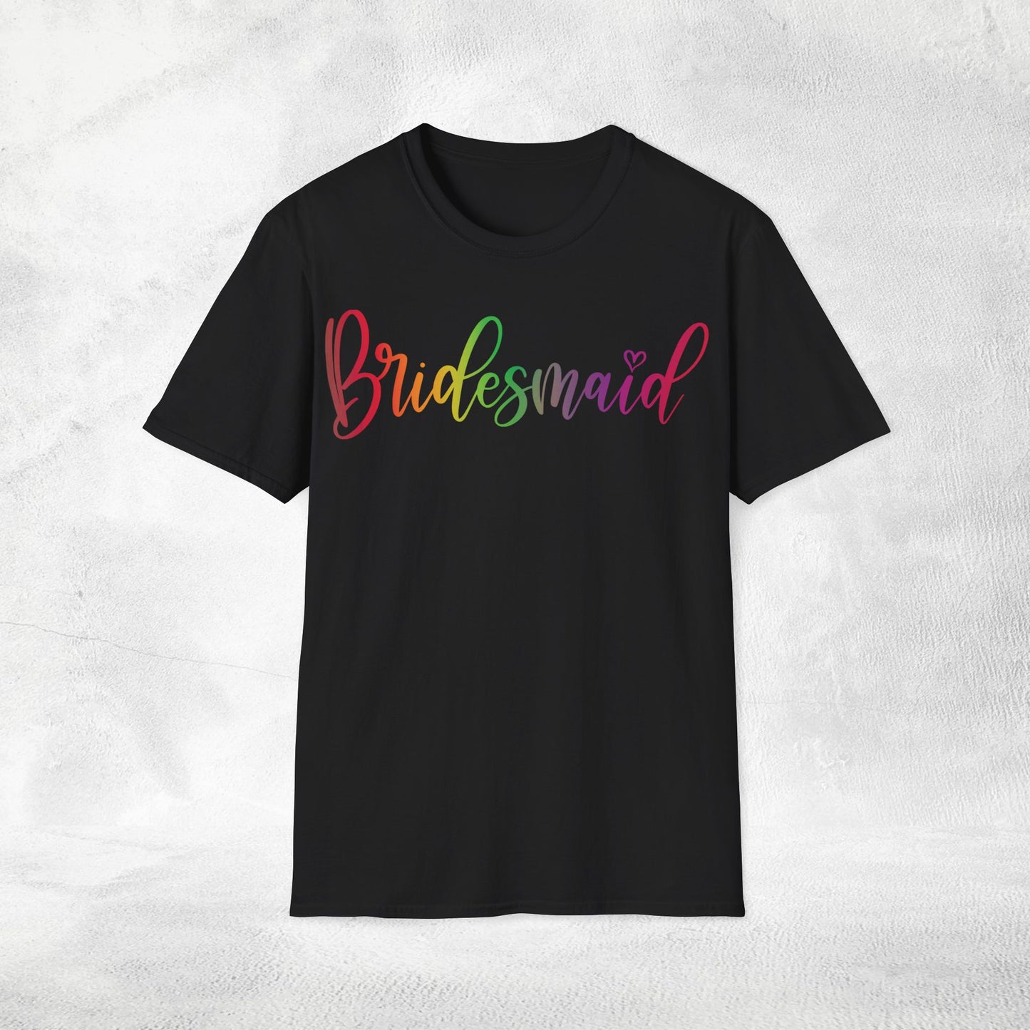 Womens T-Shirt Bridesmaid bachelorette party Rainbow LGBTQ+ Edition