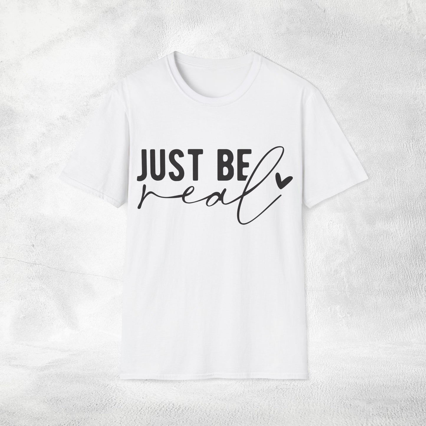 Women's Slogan T-shirt just be real