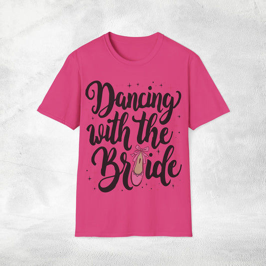 Women's T-Shirt Dancing with the Bride bachelorette party