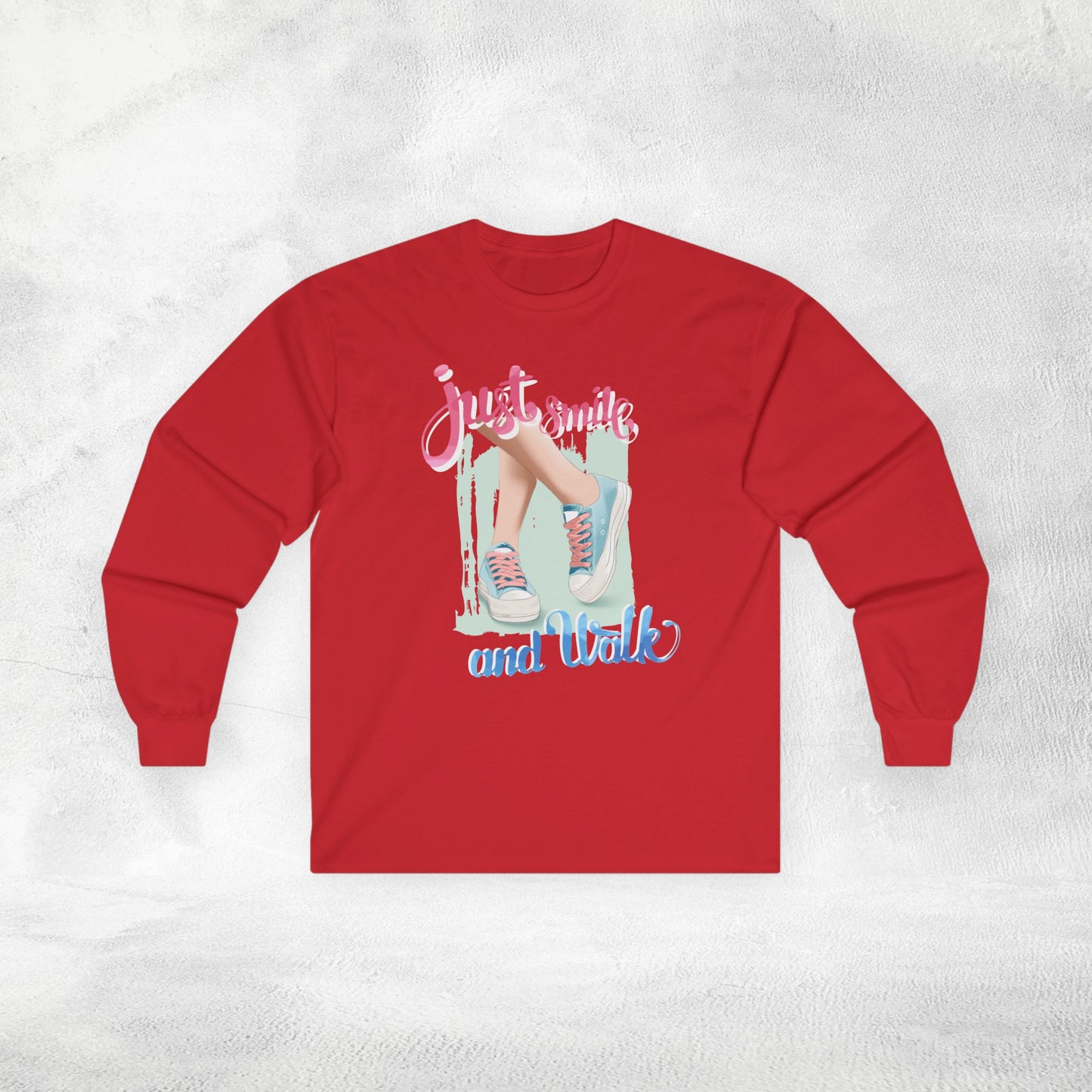Womens Long Sleeve just smile and walk