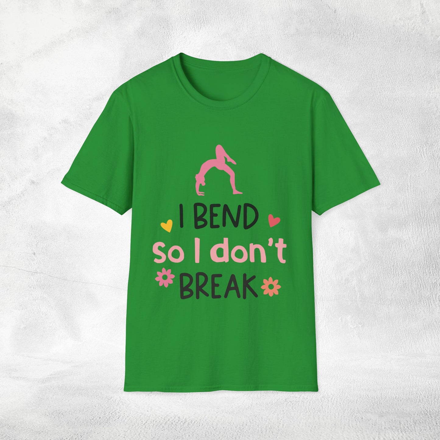 Women's yoga shirt i bend so i don't break