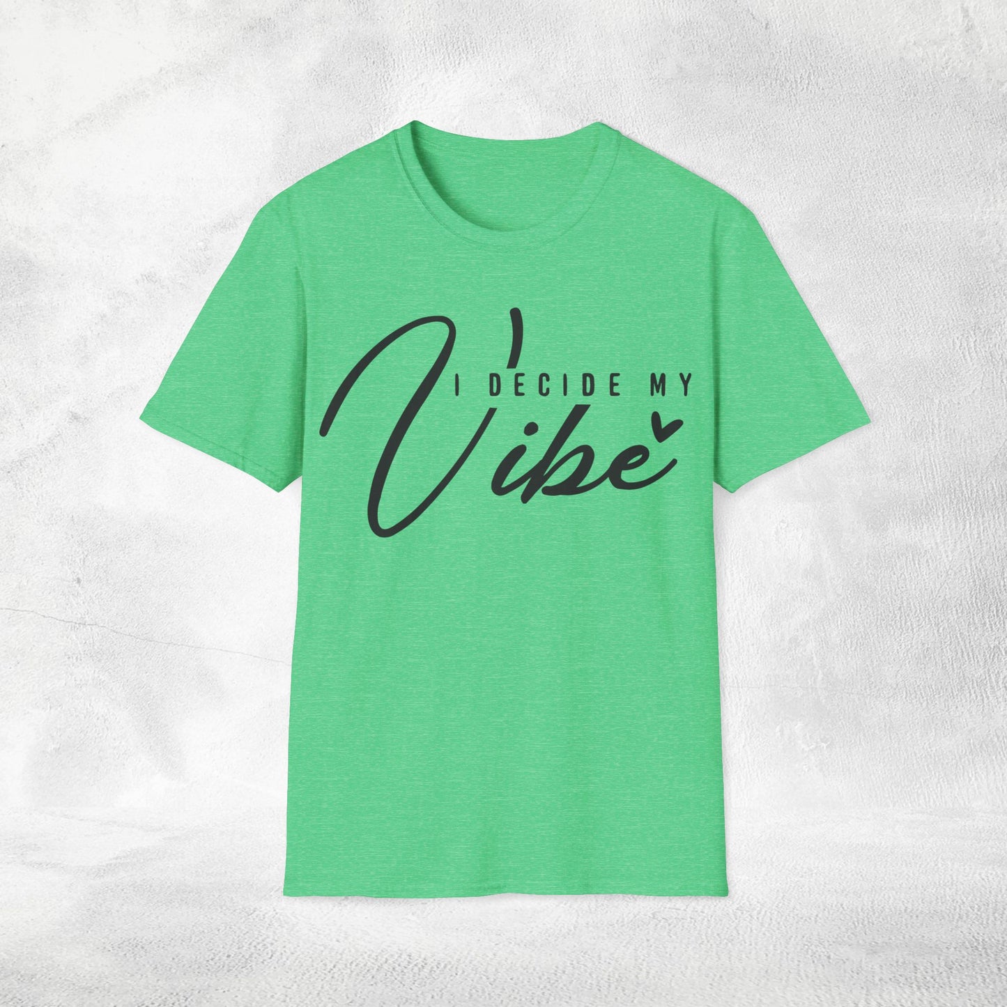Women's Slogan T-shirt i decide my vibe