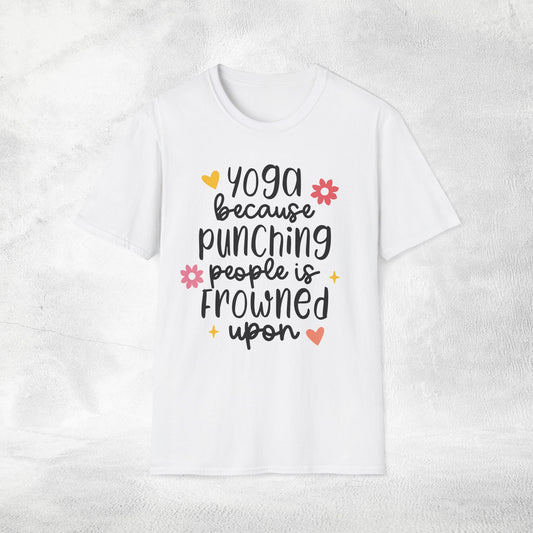 Womens Yoga shirt yogs because punching people is frowned upon
