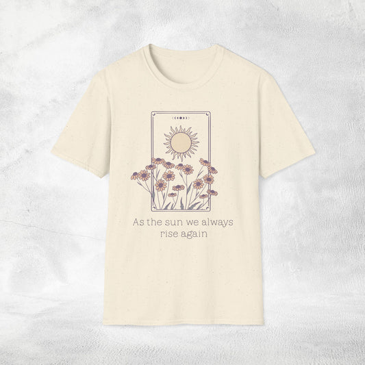 Womens Slogan T-shirt as the sun we always rise again