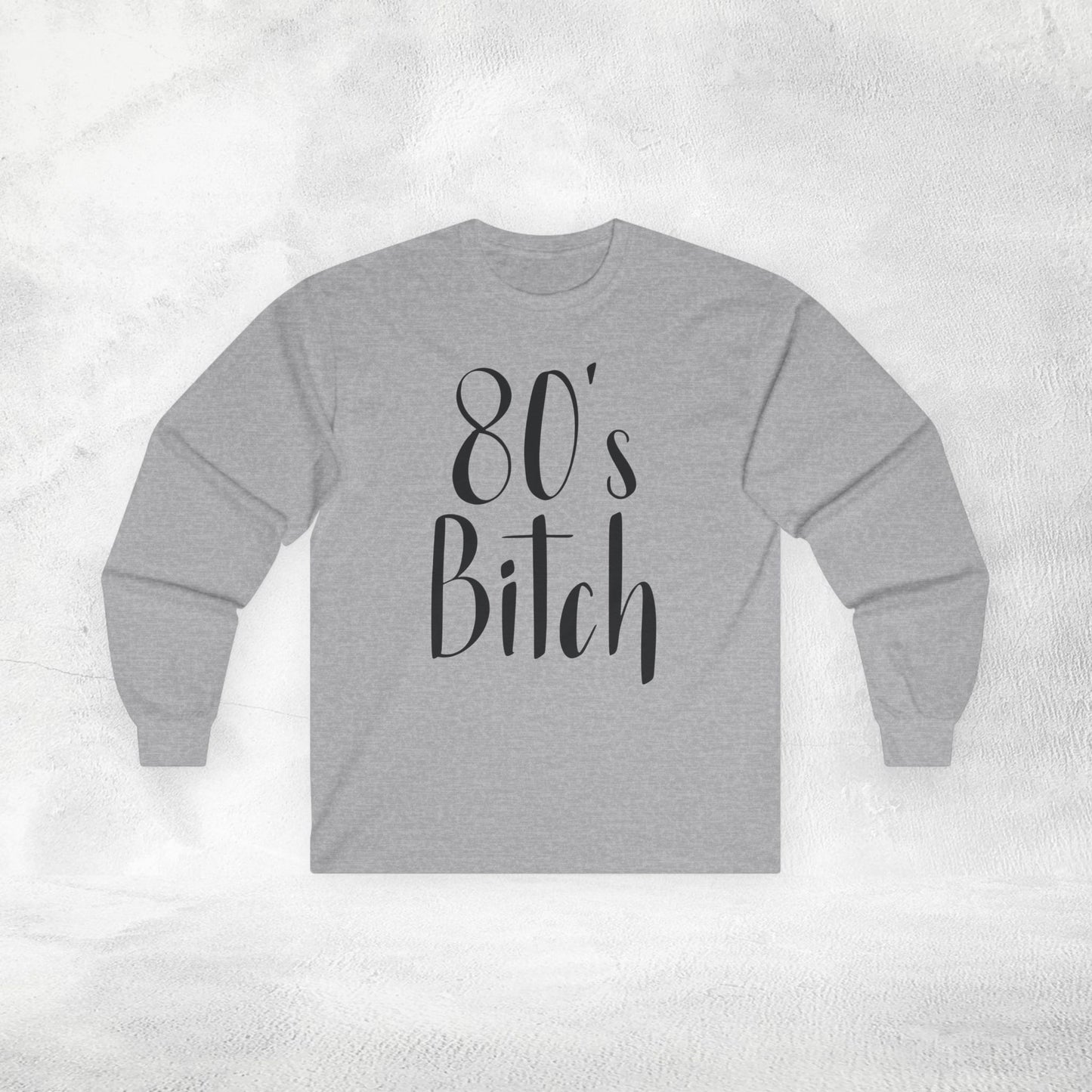 Womens Long Sleeve 80's Bitch