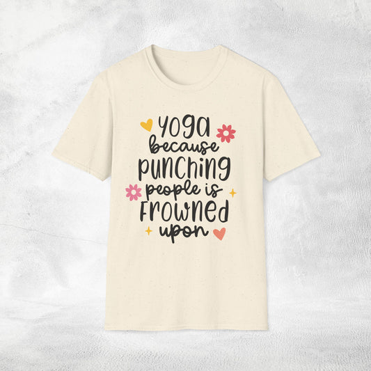 Womens Yoga shirt yogs because punching people is frowned upon