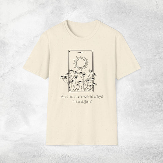 Womens Slogan T-shirt as the sun we always rise again