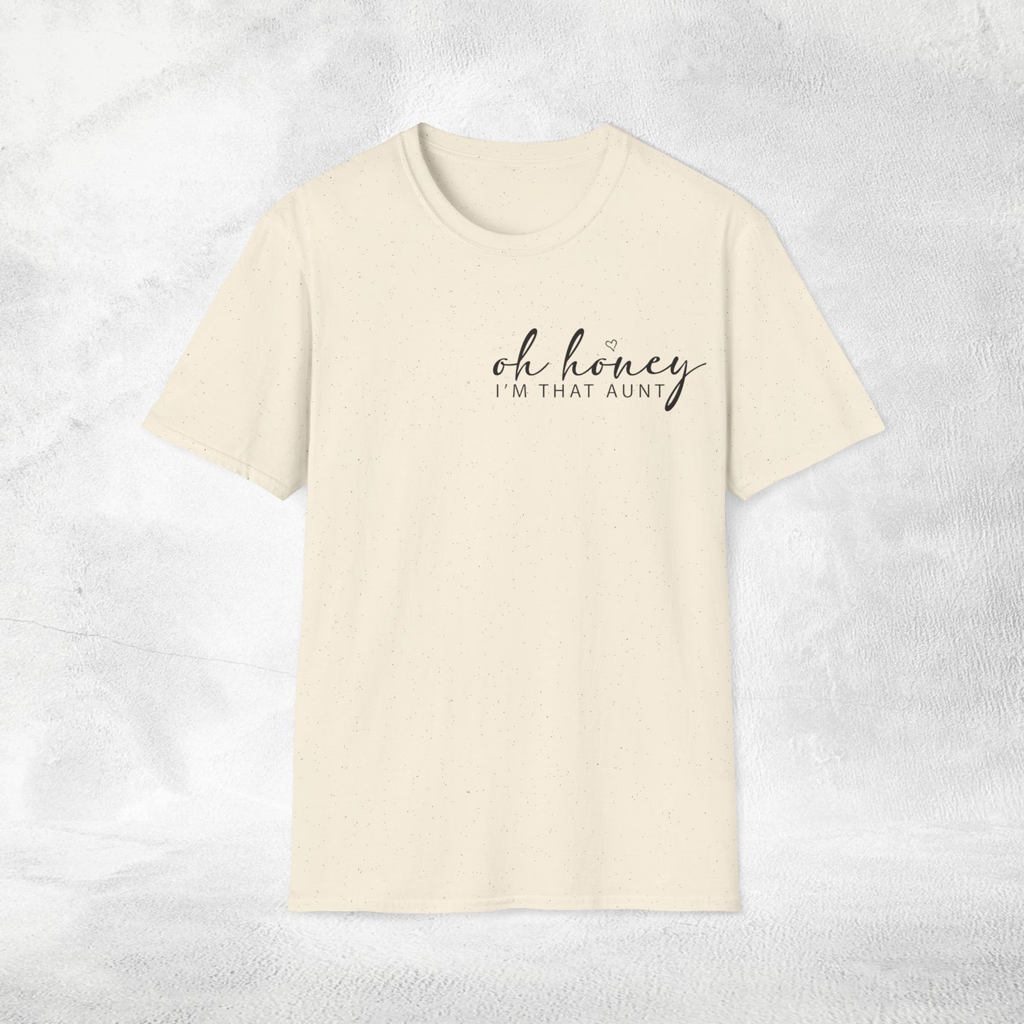 Women's T-shirt oh honey im that Aunt