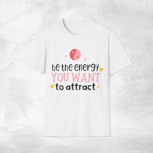 Women's yoga shirt be the energy you want to attract
