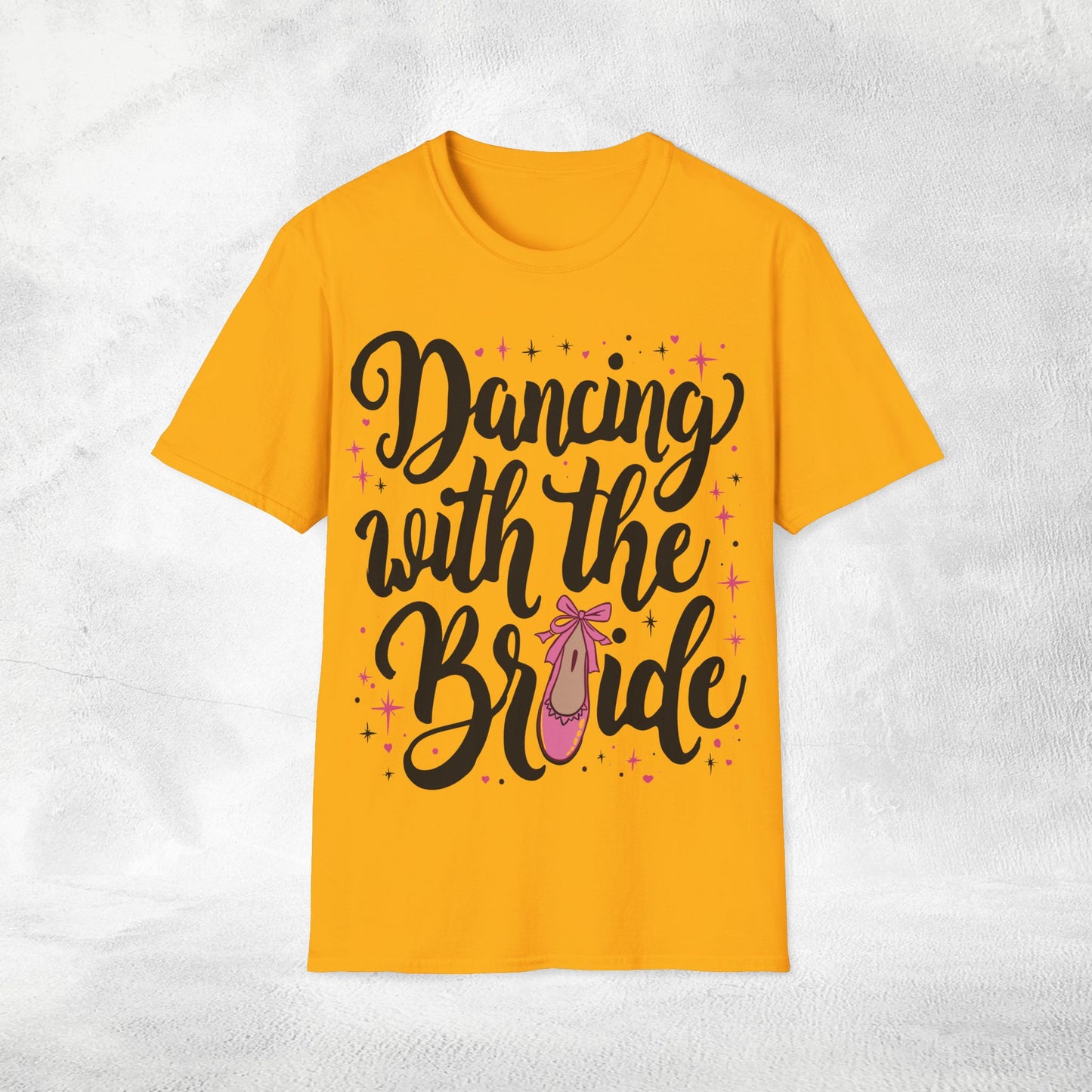 Women's T-Shirt Dancing with the Bride bachelorette party