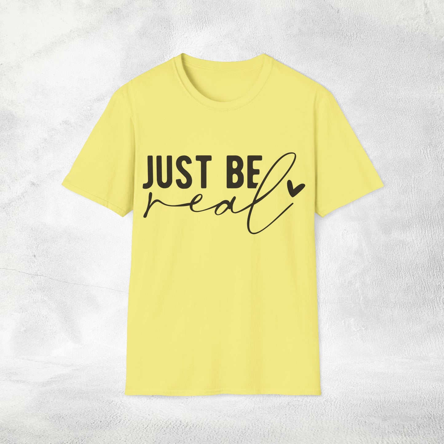 Women's Slogan T-shirt just be real