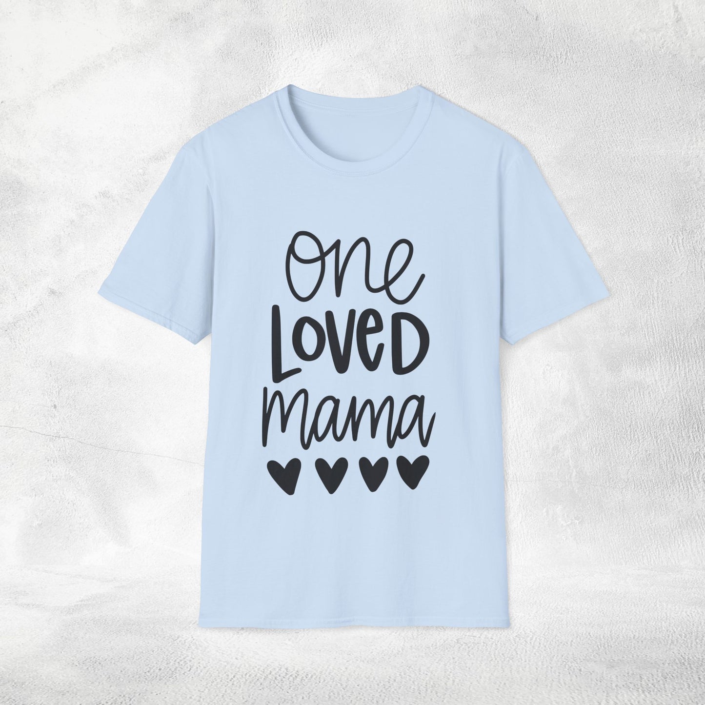 family shirt one loved mama