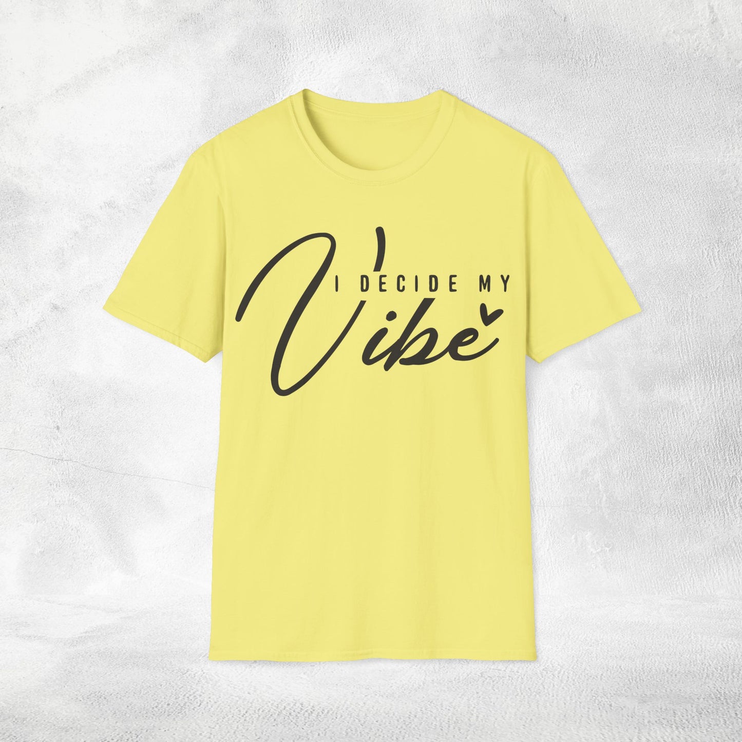 Women's Slogan T-shirt i decide my vibe