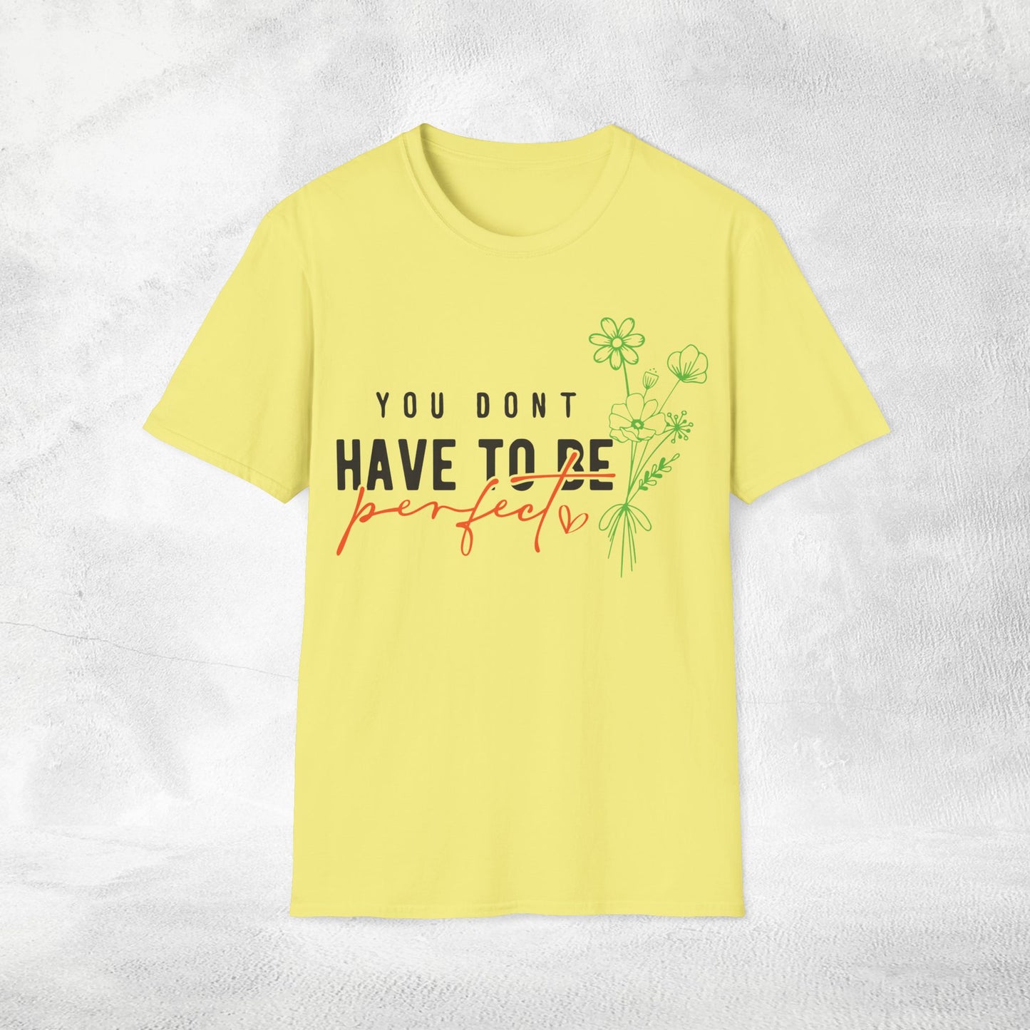 Women's Slogan T-shirt you don't have to be perfect