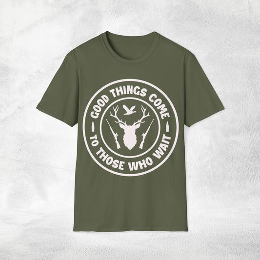Unisex hunting shirt good things come to those who wait