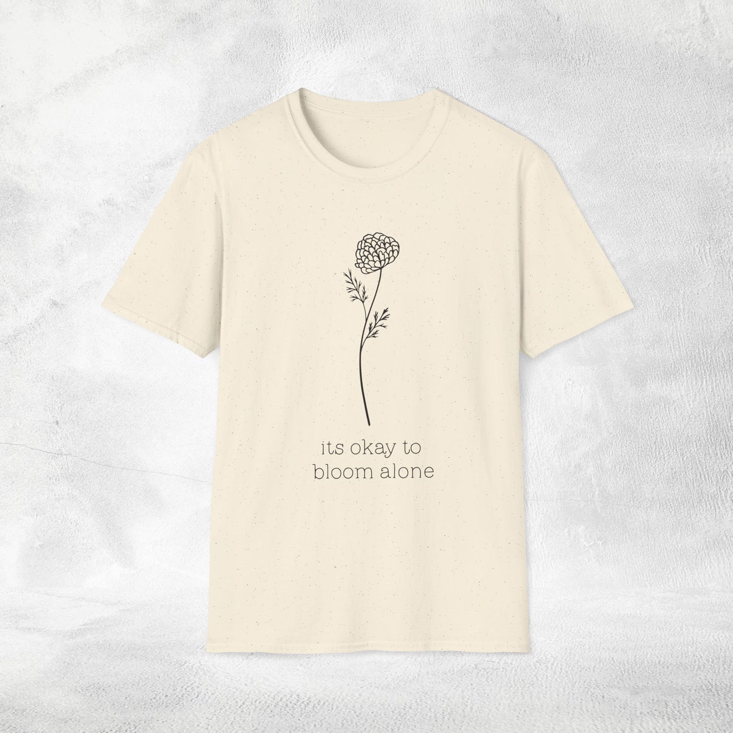 Women's Slogan T-shirt its okay to bloom alone