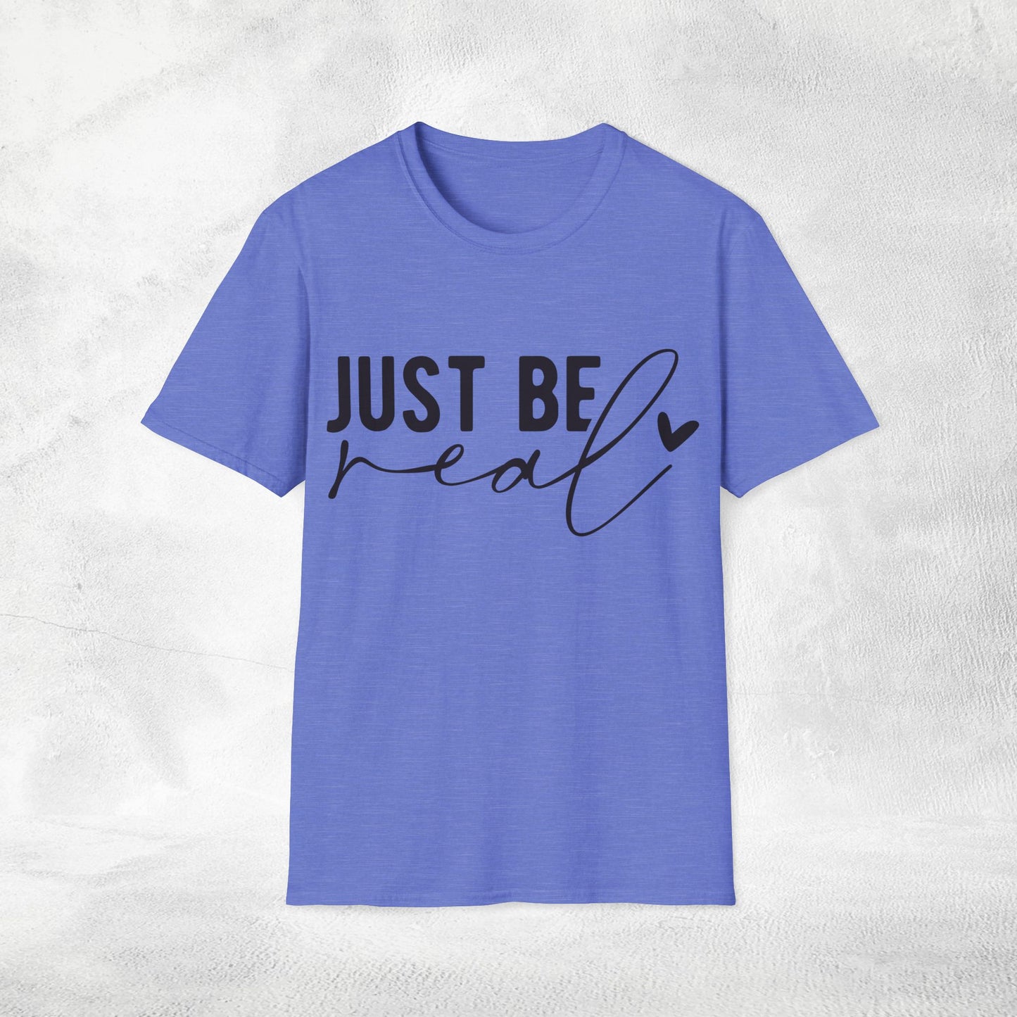 Women's Slogan T-shirt just be real