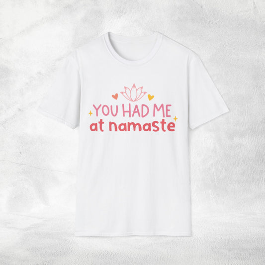 Womens Yoga shirt you had me at namaste