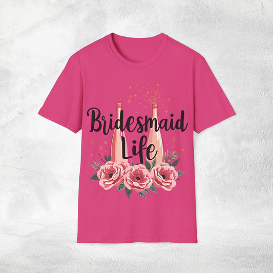 Women's T-Shirt Bridesmaid Life bachelorette party