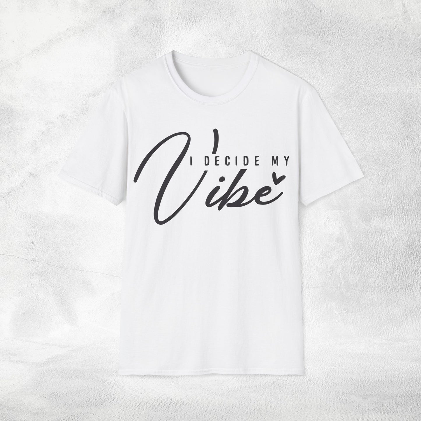 Women's Slogan T-shirt i decide my vibe