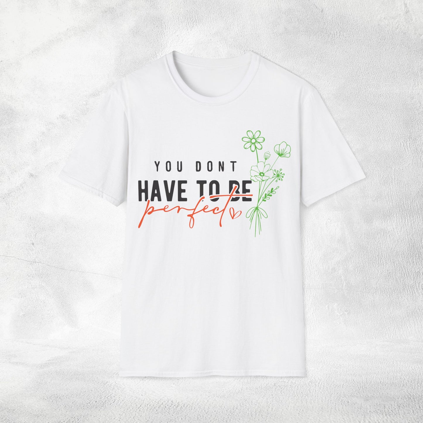 Women's Slogan T-shirt you don't have to be perfect